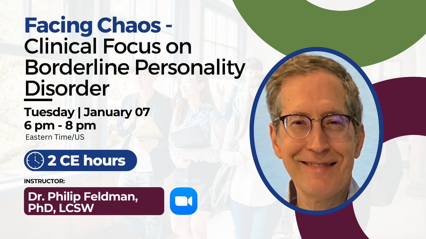 1/07/2025 | Facing Chaos - Clinical Focus on Borderline Personality Disorder | 2 CEs