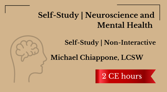 Self-Study | Neuroscience and Mental Health | 2 CEs