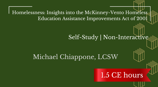 Self-Study | Homelessness: Insights into the McKinney-Vento Homeless Education Assistance Improvements Act of 2001